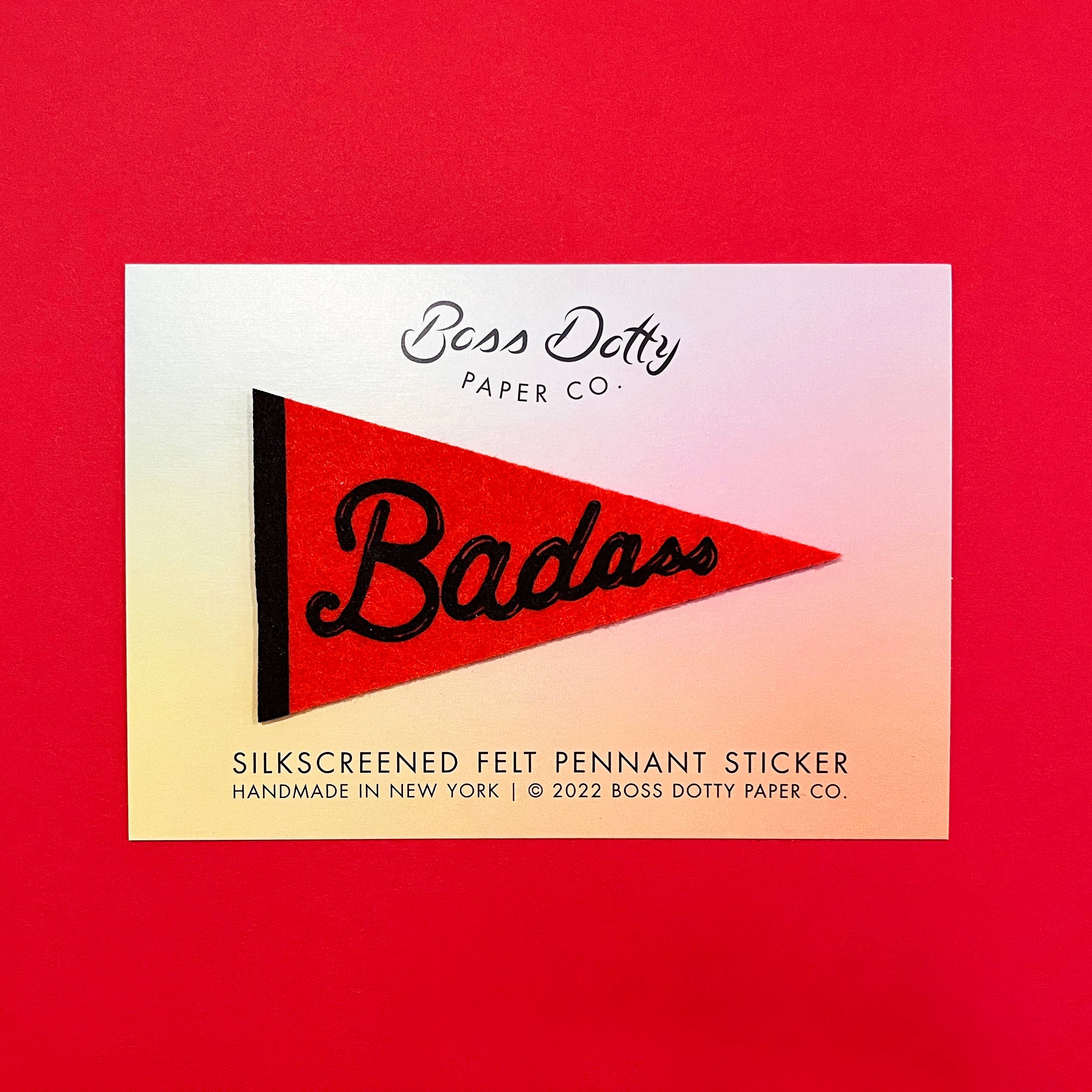 Boss Dotty Paper Co. - Wholesale Sticker - Badass Felt Pennant Sticker | Handmade in Brooklyn1