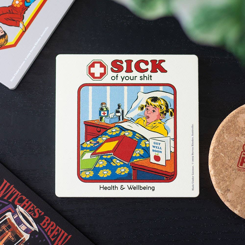 Something Different Wholesale - Wholesale Coasters - Sick of Your Shit Coaster by Steven Rhodes