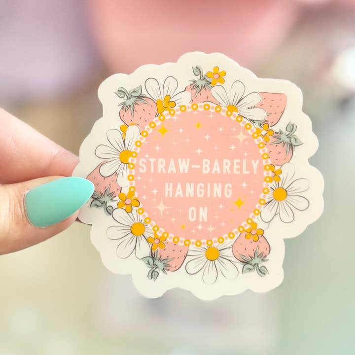 Straw-Barely Hanging On Sticker for wholesale by HandCrofted