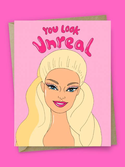 You Look Unreal Barbie for wholesale by The Good Snail