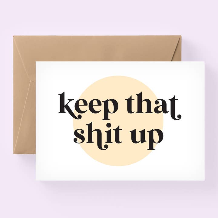the adventure corner - Vente Cartes de félicitations - Carte Keep That Sh* T Up, Carte de félicitations, Carte de meilleur ami drôle, Carte d'amis drôle, Carte Keep It Up, Carte de félicitations/SKU : Ffollie431