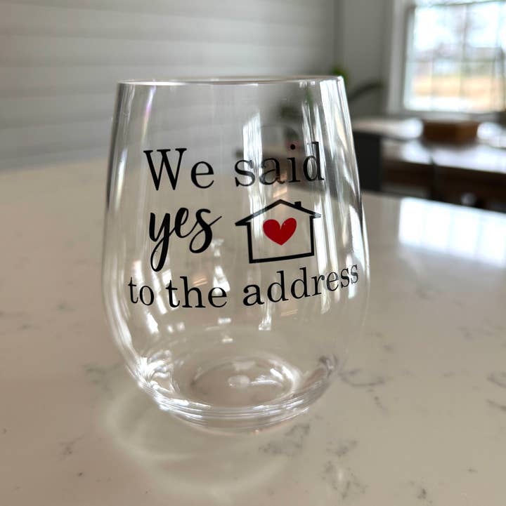 Everything Labeled | Coastal & Custom Drinkware - Wholesale Wine Glass - New Homeowner | Acrylic Wine Glass | Housewarming Gift1