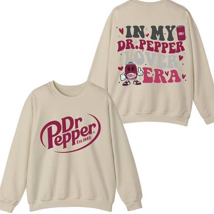 TheKingShirt - Wholesale Graphic Sweatshirt - Women's - Funny Dr Pepper Lover Era Sarcastic Cotton Sweatshirt