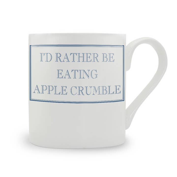I'd Rather Be Eating Apple Crumble Bone China Mug for wholesale by Stubbs Mugs