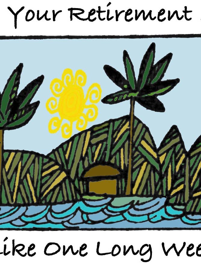 Retirement Like a Long Weekend for wholesale by Just Write Arts