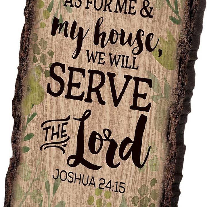P. Graham Dunn - Wholesale Sign - Wood Bark Sign - As for Me & My House Joshua 24:151