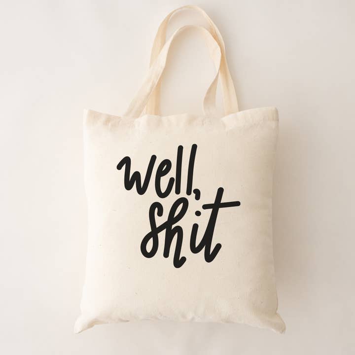 Well Shit Sac d'épicerie en toile de coton pour la vente par Quotable Life