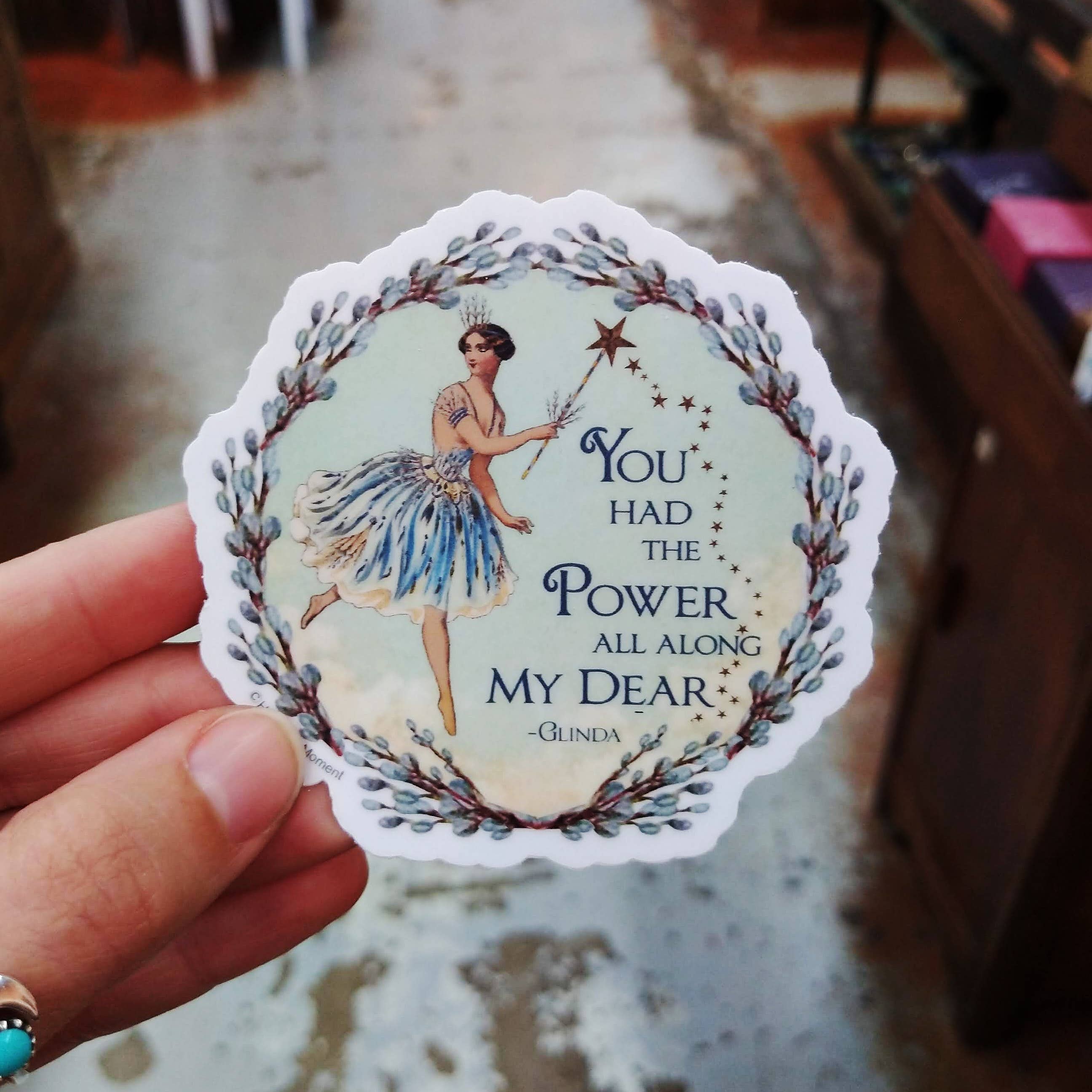 Heart The Moment - Venta al por mayor Pegatina - You had the power all along - Pegatina de Glinda1