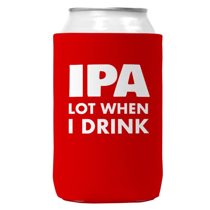 Wi-Wear - Wholesale Drink Huggers & Koozies - IPA Lot When I Drink Can Coozie Cooler for 12oz Cans1