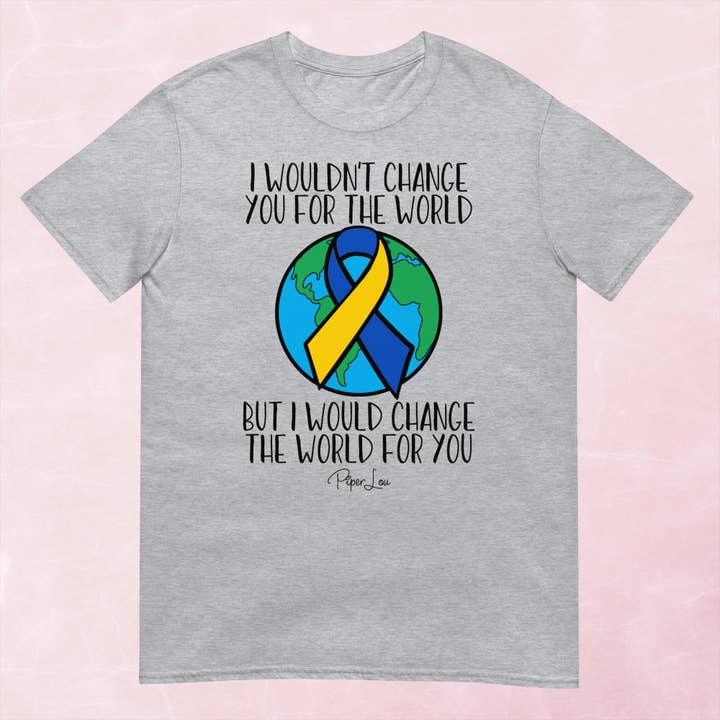 Piper Lou Collection - Wholesale Screen Printed T-Shirt - Women's - Down Syndrome | Change The World Graphic Tee5