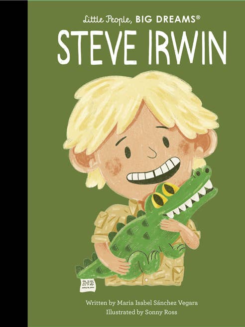 Little People, Big Dreams: Steve Irwin for wholesale by The Quarto Group