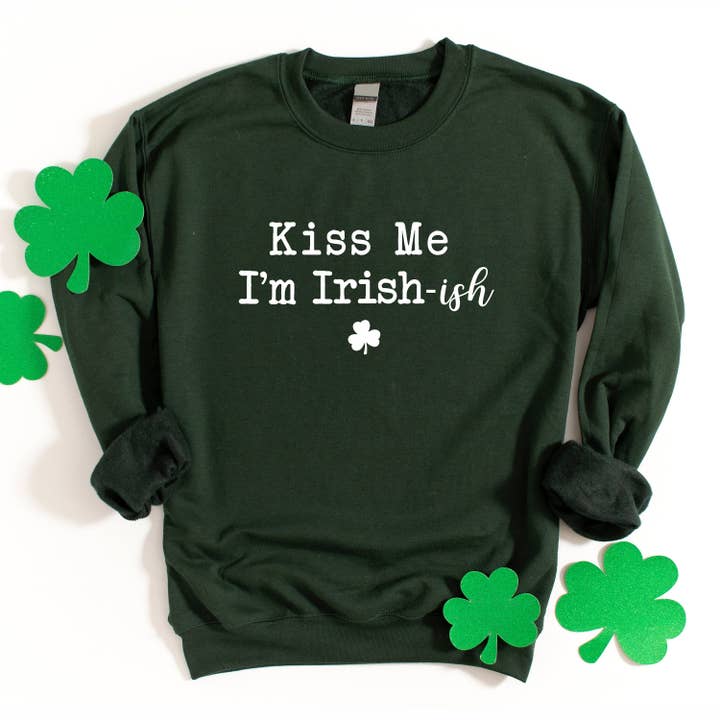 Kiss Me I'm Irish-ish Sweatshirt for wholesale by Light & Shine