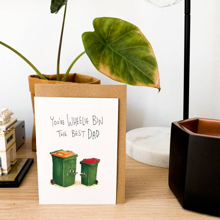 Well Drawn - Wholesale Father’s Day card - You've Wheelie Bin the Best Dad7
