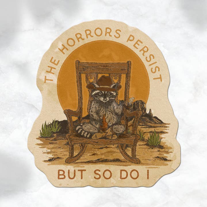 Pegatina «Los horrores persisten, pero yo también lo hago», mapache y vaquero para venta al por mayor de Cluster Funk Studio