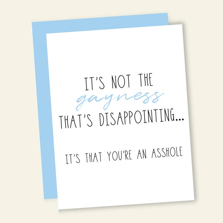 The Gayness isnt Disappointing It's That You're an Asshole for wholesale by That’s So Andrew