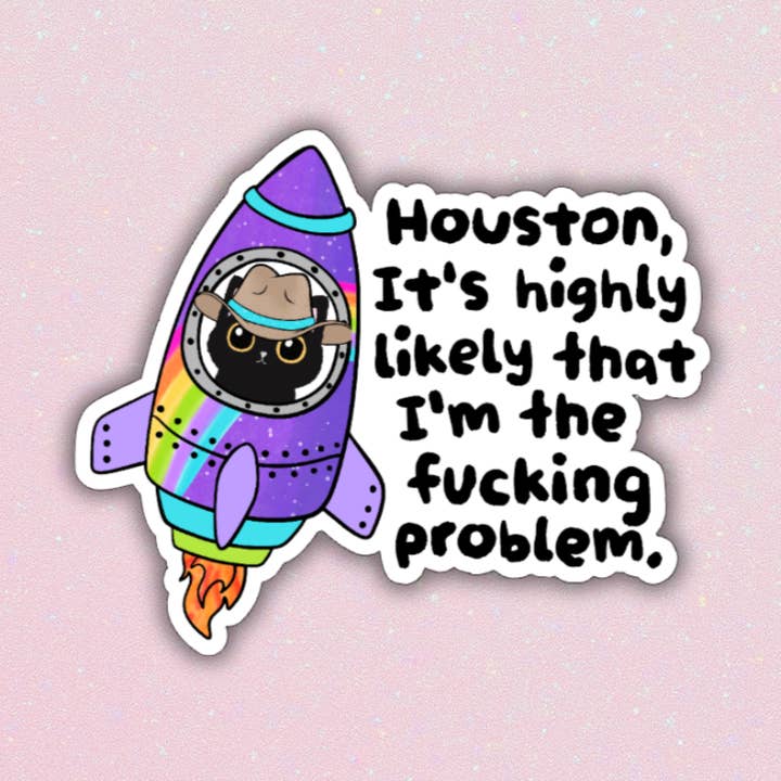 Pegatinas de Houston Es Muy Probable Que Yo Sea el Problema para venta al por mayor de Ashlish Vinyl Vibes