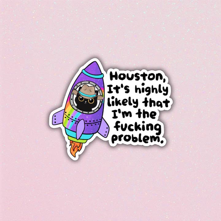 Adesivi "Houston è molto probabile che io sia il problema" per la vendita all'ingrosso da parte di Ashlish Vinyl Vibes