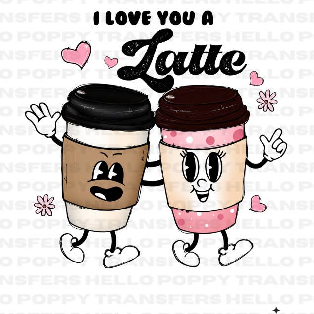 Transferencia DTF a todo color con texto «I Love You a Latte» para el Día de San Valentín para venta al por mayor de Hello Poppy Transfers