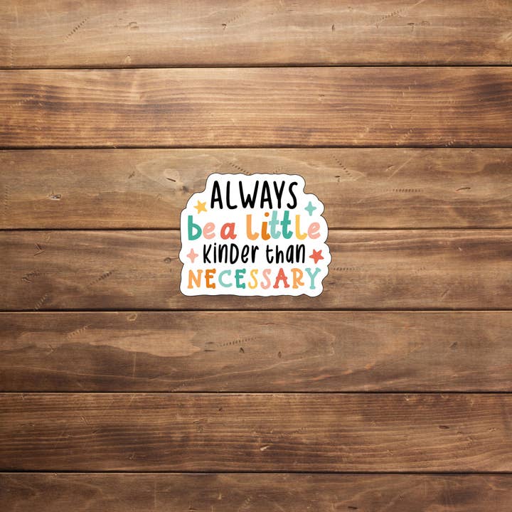 Altid være lidt kinder, Vinyl Sticker, Laptop Sticker, Laptop Mærkat for engroshandel hos C3DAR Design