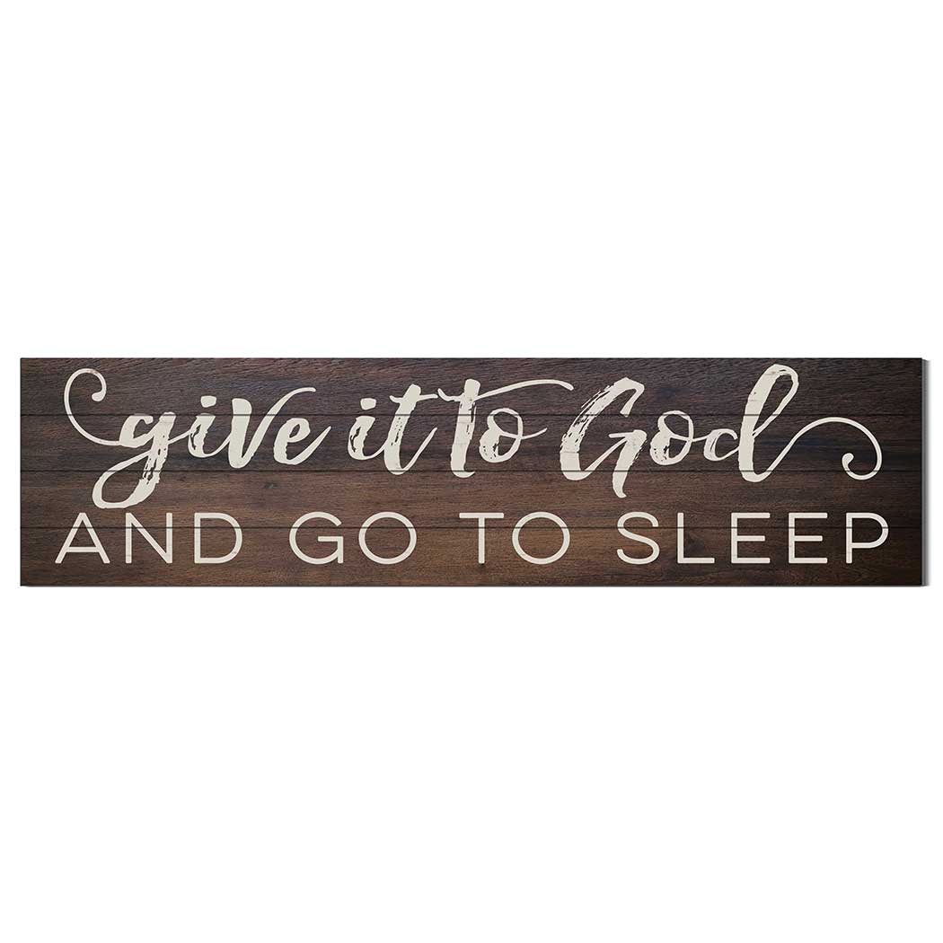 Kindred Hearts - Wholesale Sign - 40x10 Give It To God and Go To Sleep Slat Sign2