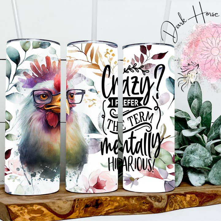 Gobelet à poulet amusant Crazy Mentally Hilarious pour la vente par Dark Horse Dream Designs LLC