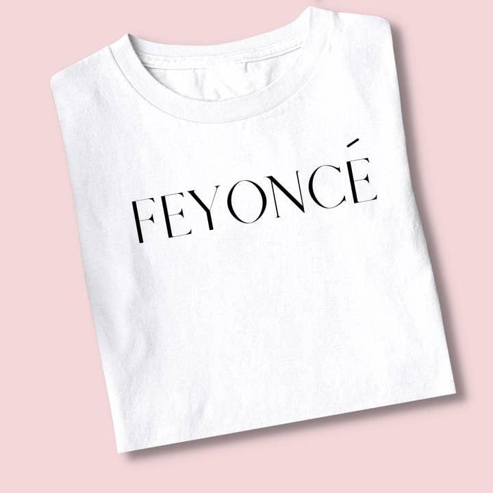 Feyonce Tee - Fun Bridal T Shirt for wholesale by Never Knew I Needed