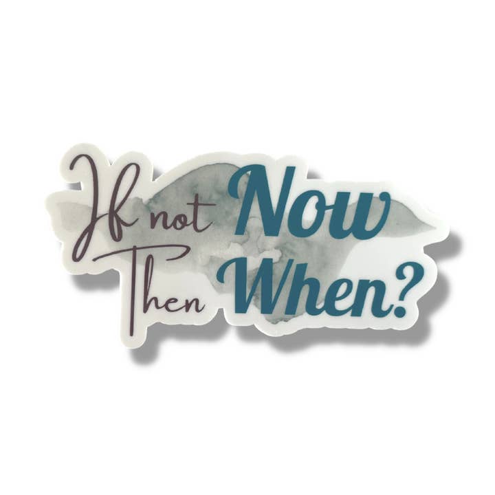 Wenn nicht jetzt dann wenn Sticker für den Großhandel von Sunshine & Gem Co.