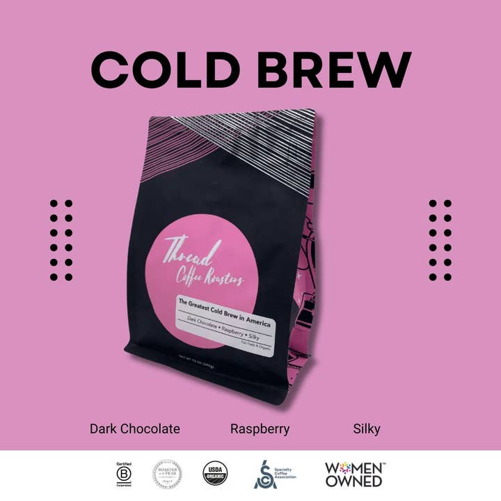 Thread Coffee Roasters - Wholesale Coffee Beans - The Greatest Cold Brew In America | Medium Roast 12oz Bag1