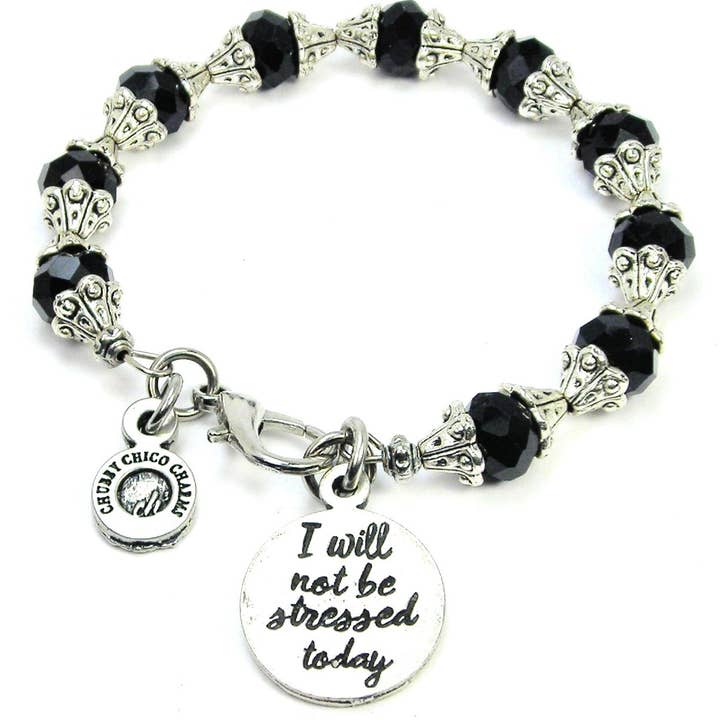 I Will Not Be Stressed Today Capped Crystal Bracelet for wholesale by Chubby Chico Charms
