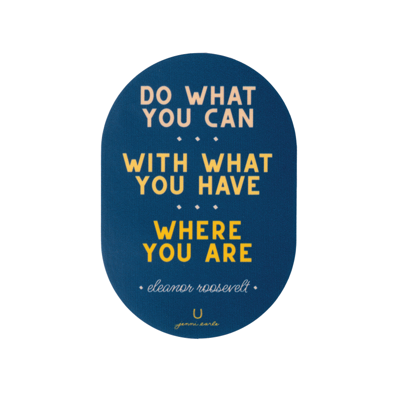 Jenni Earle - Wholesale Sticker - Eleanor Roosevelt quote sticker0