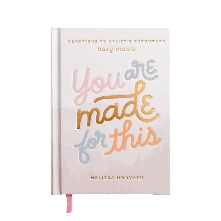 Sweet Water Decor - Wholesale Book - Adult - You Are Made For This: Devotions To Uplift & Encourage Moms