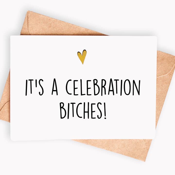 Spicy Cards - Wholesale Birthday Card - Funny Birthday card - It's a celebration bitches