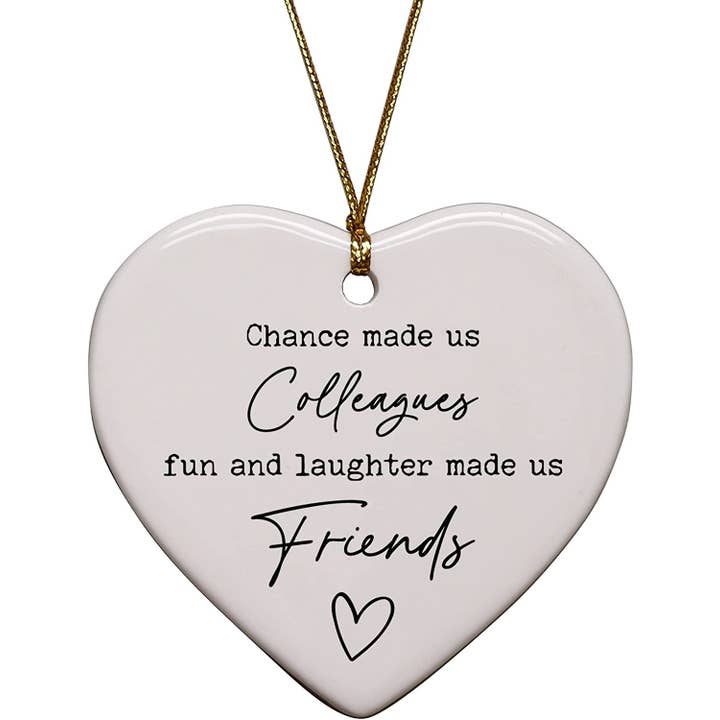 Cedar Crate Market - Wholesale Ornament - Chance Made Us Colleagues Heart Ornament3