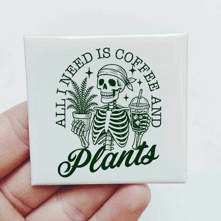 All I need is Coffee and Plants Magnet Cute Gift Funny for wholesale by Sassper Goods