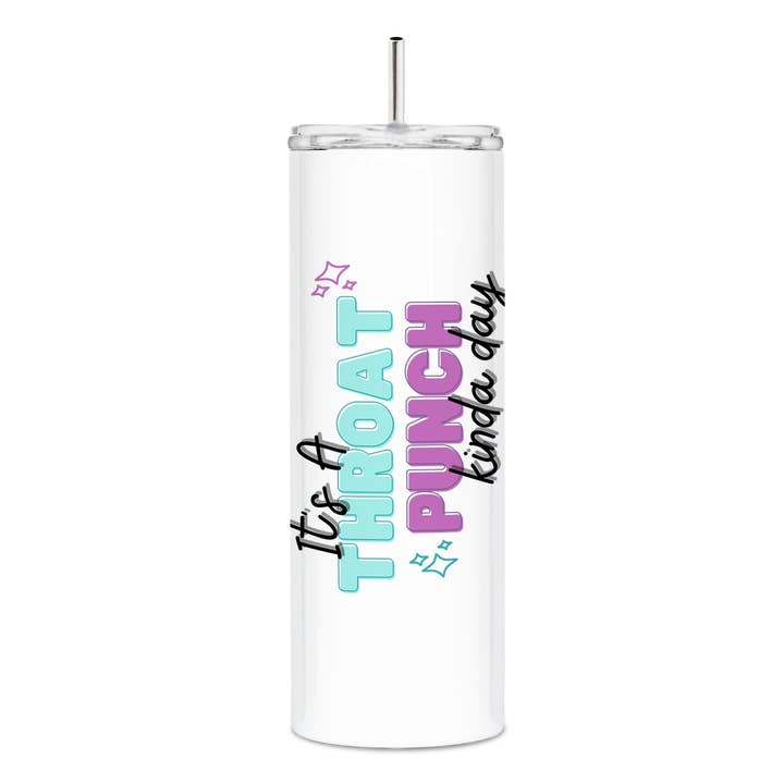It's a Throat Punch Kinda Day 20oz Skinny Tumbler for wholesale by Uncommon Serendipity