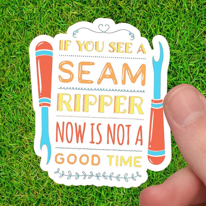 If You See Me With a Seam Ripper, Run! Funny Sewing Sticker for wholesale by Dancing Dolphin Crafts