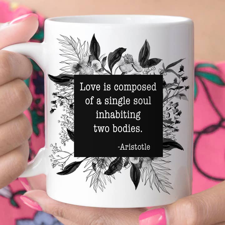 Aristotle Quote Coffee Mug Love is Composed of a Single Soul for wholesale by Foxy Mug