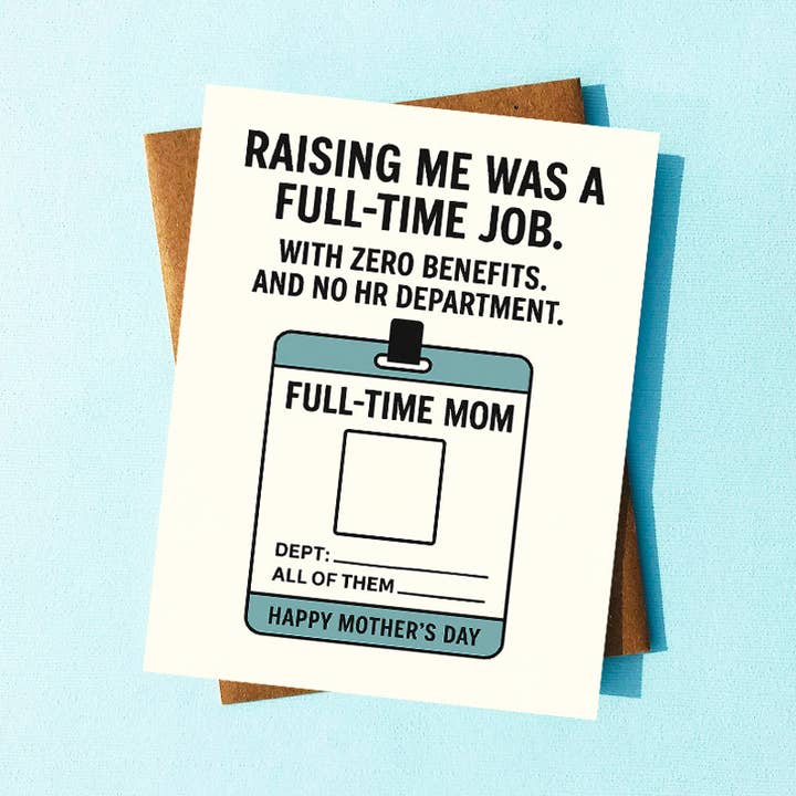 Full Time Mom Funny Mothers Day Card for wholesale by Top Hat and Monocle