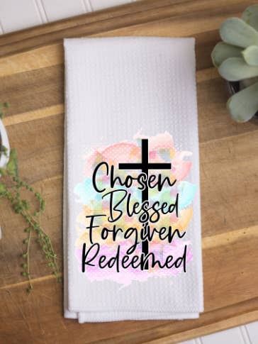 Chosen Blessed Forgiven Redeemed Kitchen Towel, Dish Towel for wholesale by The Junkin’ Mamas