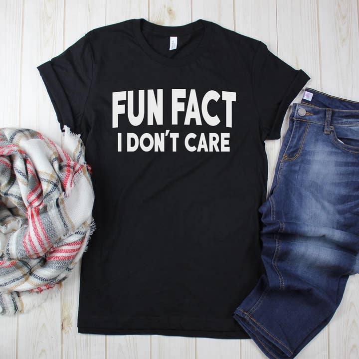 Fun Fact I Don't Care Sarcastic Women's Apparel T-Shirt for wholesale by Down Home Tees