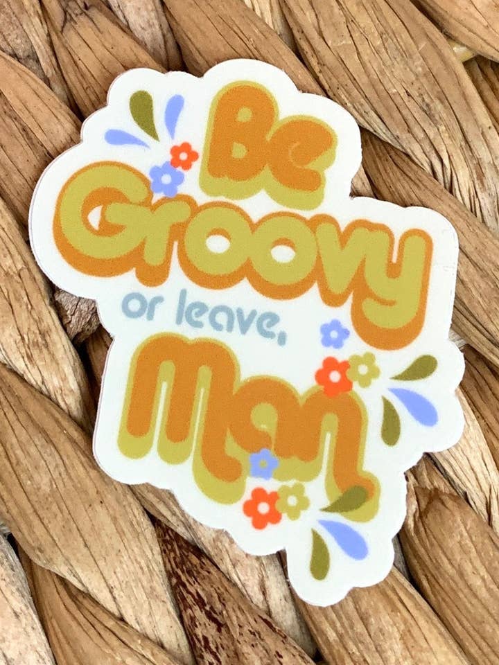 Autocollant Soyez groovy pour la vente par Lily & Violet