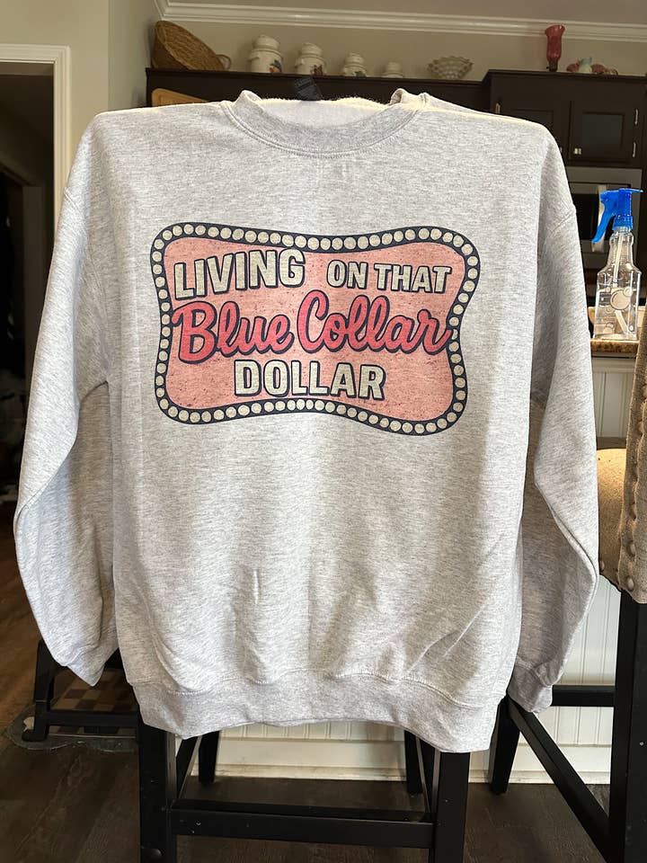 Blue Collar Dollar Tee or Crewneck for wholesale by Gunpowder and Glam Boutique
