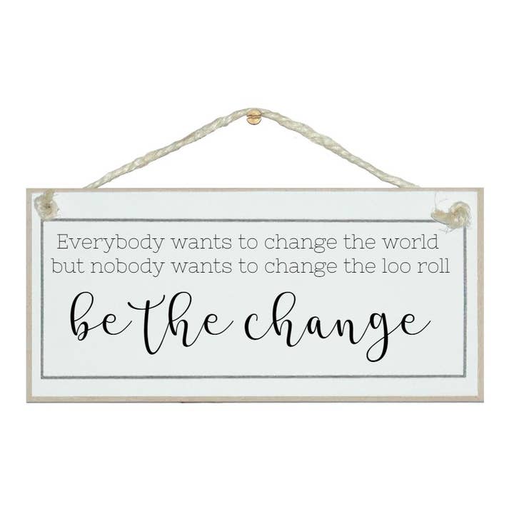 Seja a mudança... loo roll Home Signs por atacado de Crafty Clara