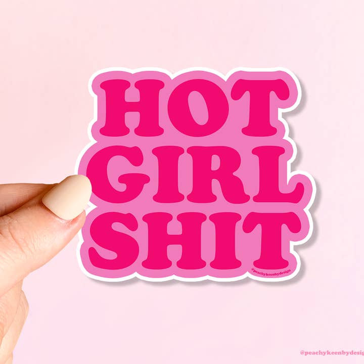 Peachy Keen by Design Co - Wholesale Sticker - Hot Girl Shit Glitter or Matte Options! Waterproof Sticker1