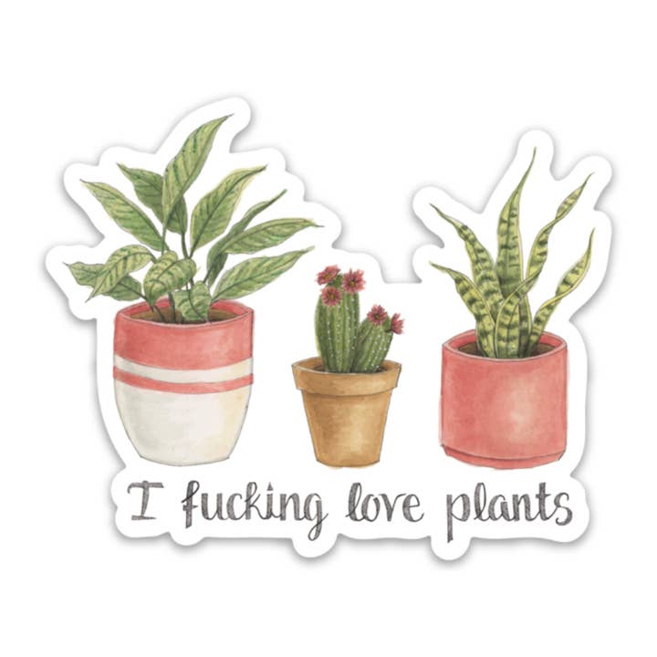 I Fucking Love Plants Sticker for wholesale by Naughty Florals