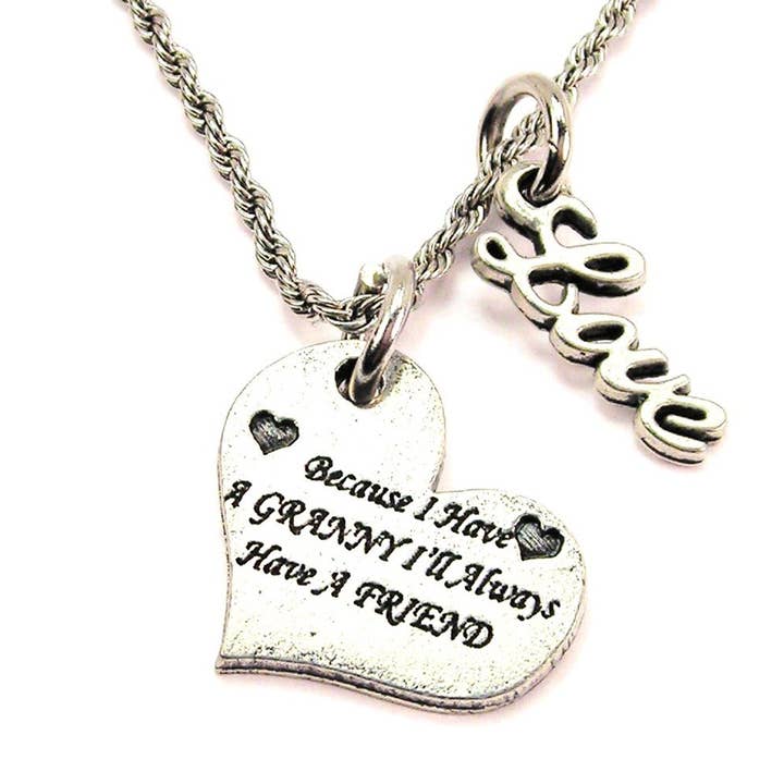 Because I Have A Granny Ill Always Have Friend 20" Necklace for wholesale by Chubby Chico Charms