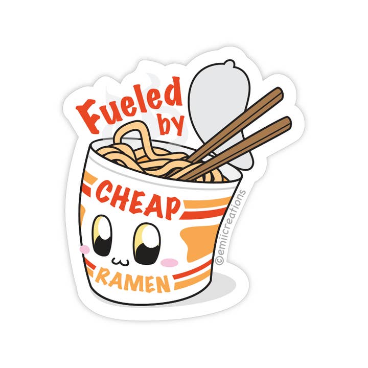 Emii Creations - Wholesale Sticker - Fueled By Cheap Ramen Sticker