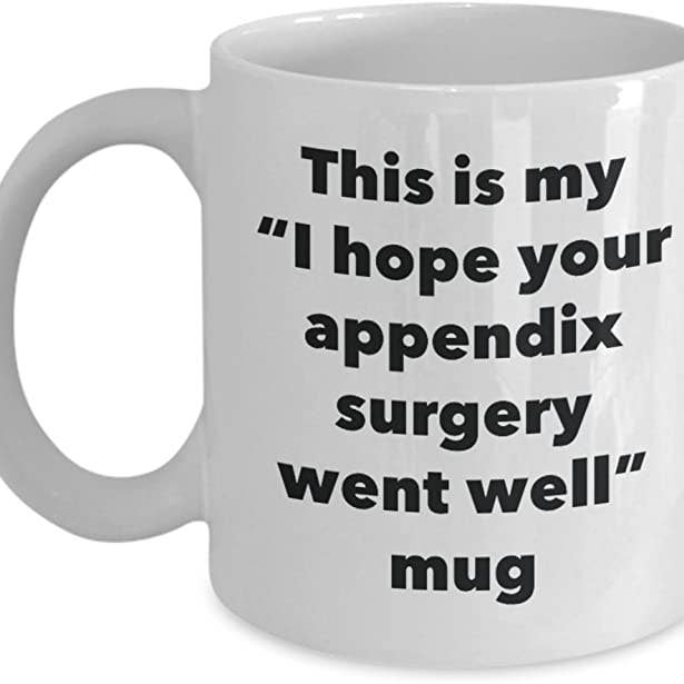 CustomHappy - Wholesale Coffee Mug - This is My I Hope Your Appendix Surgery Went Well Mug