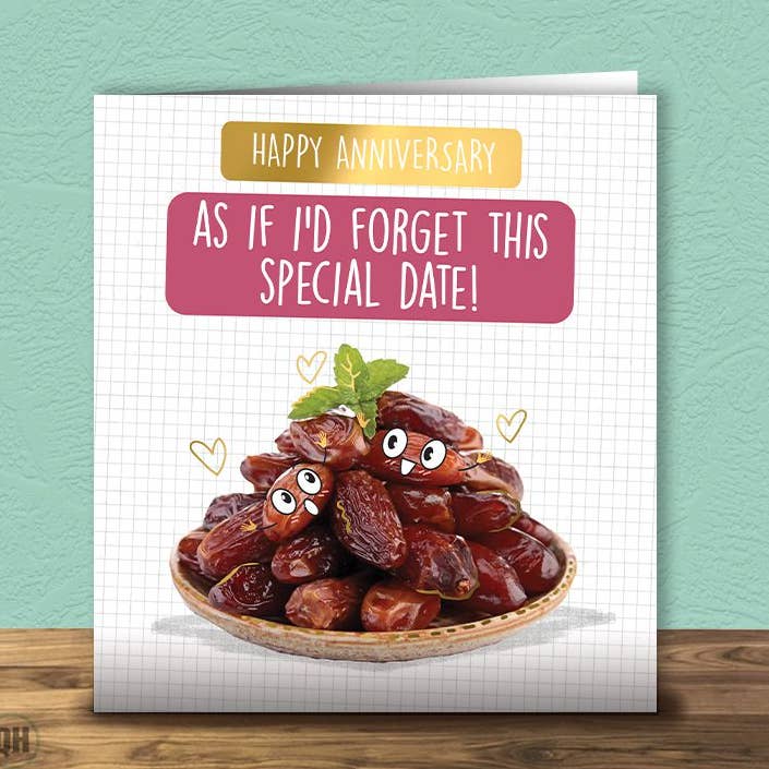As If I'd Forget This Special Date! - Funny Anniversary Card for wholesale by Quitting Hollywood