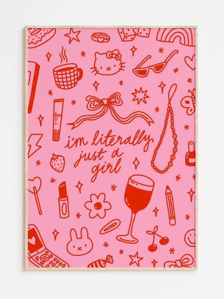 I'm Literally Just a Girl Print for wholesale by Tillie Rose Studio